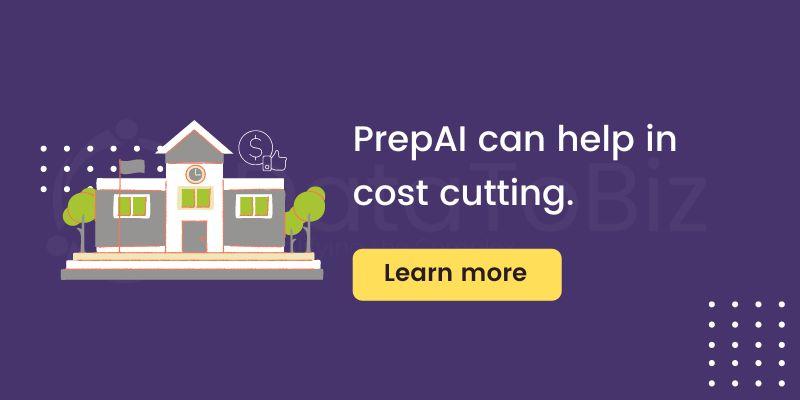 PrepAI can help in cost cutting