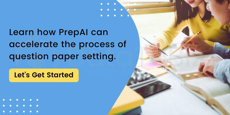 PrepAI to accelerate paper setting process